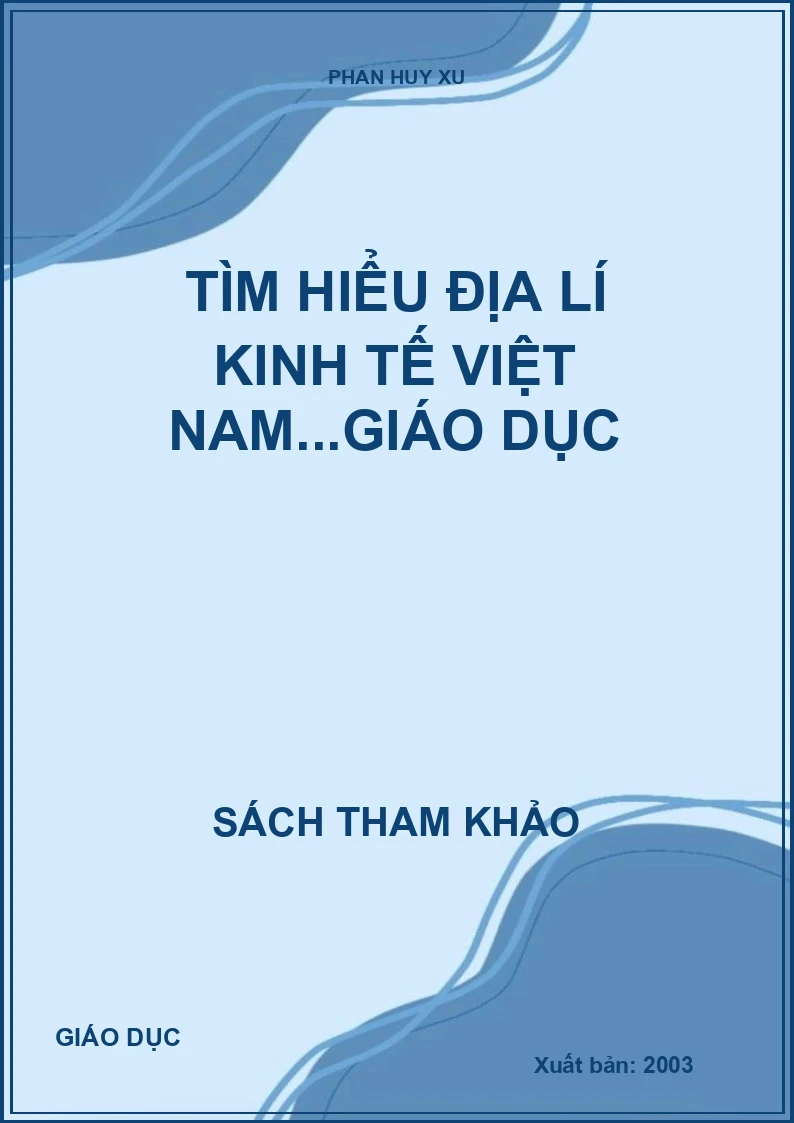 Tìm hiểu địa lí kinh tế việt nam...giáo dục