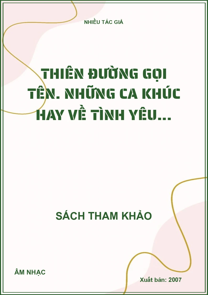 Thiên đường gọi tên. Những ca khúc hay về tình yêu...