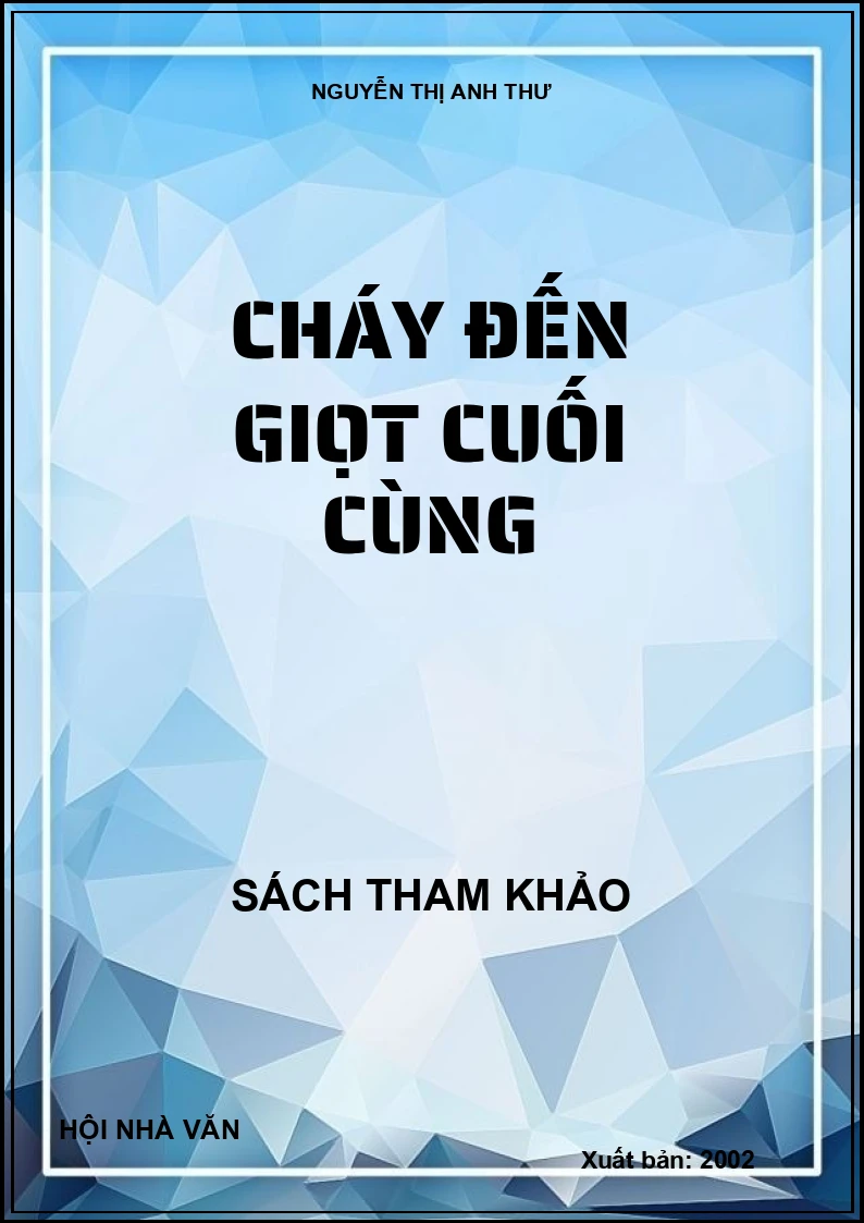 Cháy đến giọt cuối cùng