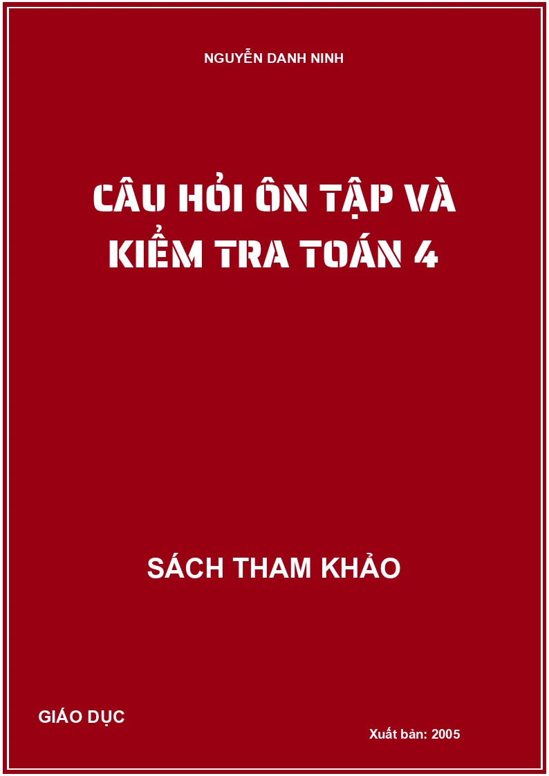 Câu hỏi ôn tập và kiểm tra toán 4