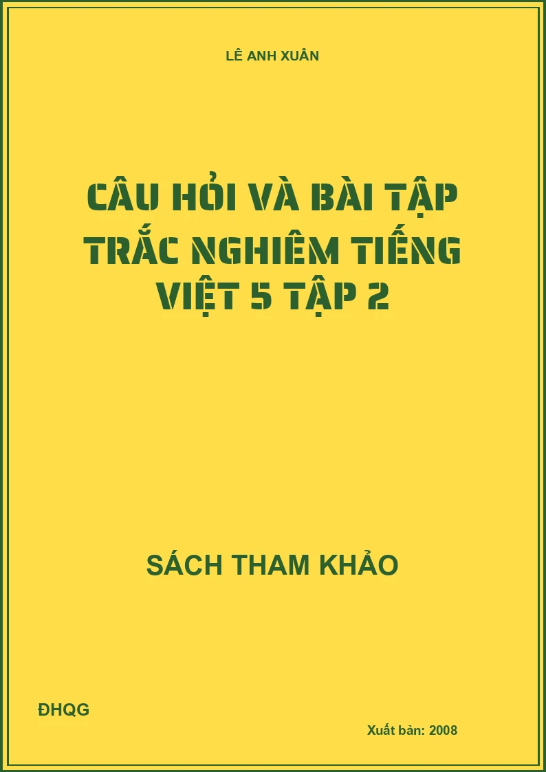 Câu hỏi và bài tập trắc nghiêm Tiếng Việt 5 tập 2