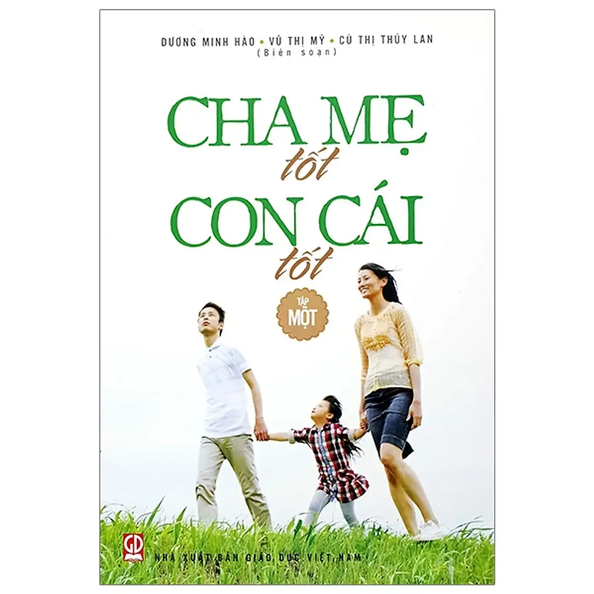Cha mẹ tốt, con cái tốt tập 1