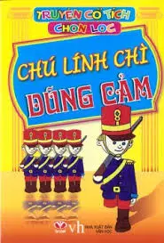 Truyện cổ tích chọn lọc. Chú lính chì dũng cảm