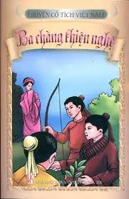 Truyện cổ tích việt nam. Ba chàng thiện nghệ