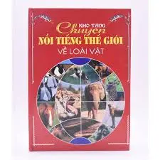 Kho tàng cổ tích thế giới…về các loài vật