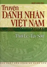 Truyện danh nhân…Thời lê - tây sơn