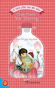 Tủ sách sống đẹp mỗi ngày. Chắp cánh yêu thương