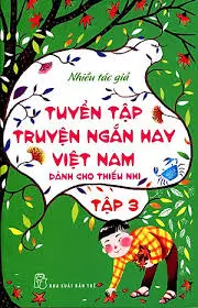 Tuyển tập truyện ngắn…dành cho thiếu nhi T3