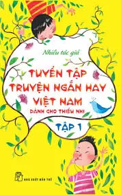 Tuyển tập truyện ngắn…dành cho thiếu nhi T1