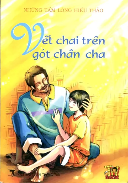 Những tấm lòng hiếu thảo Vết chai trên gót chân cha