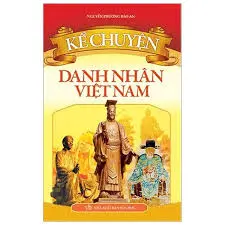 Kể chuyện danh nhân việt nam