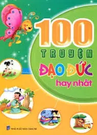 100 truyện đạo đức hay nhất