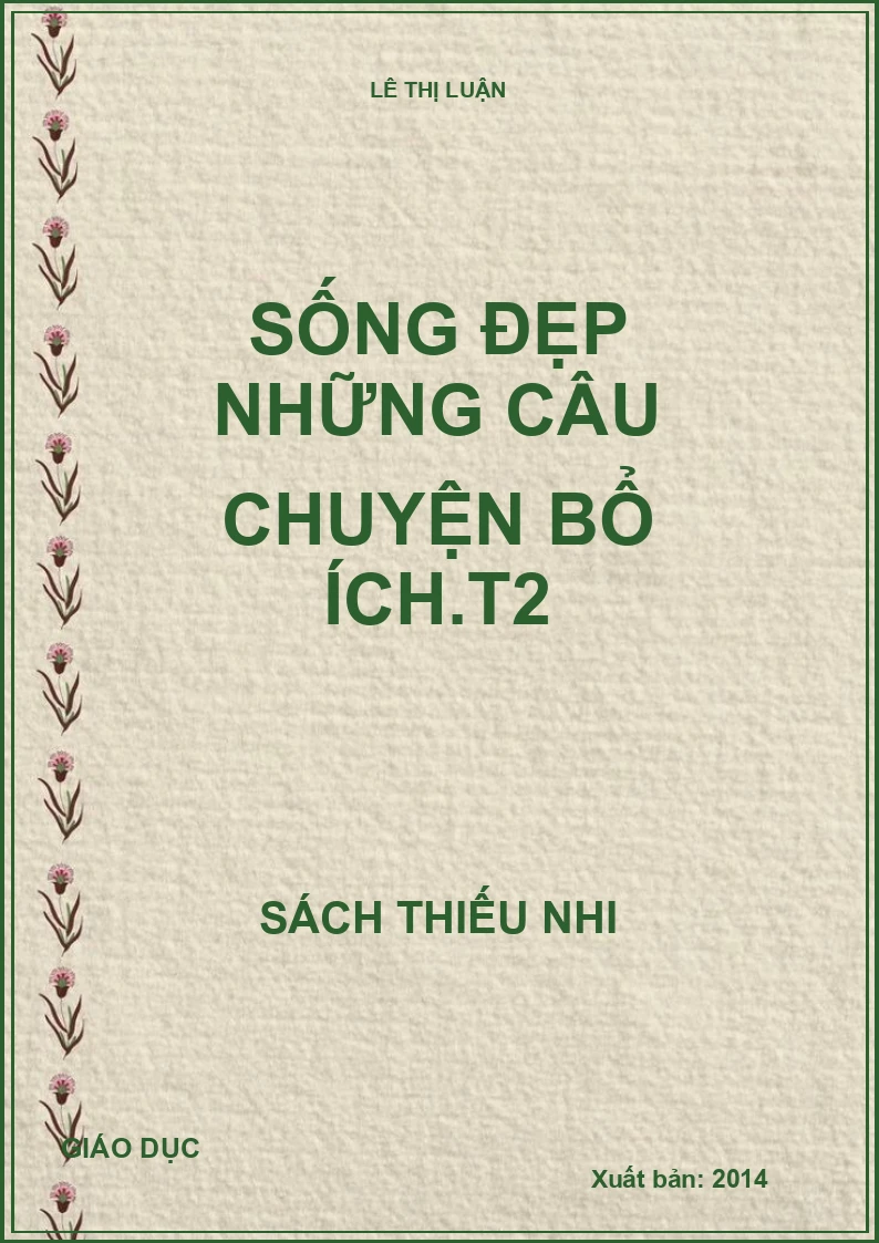 Sống đẹp những câu chuyện bổ ích.T2