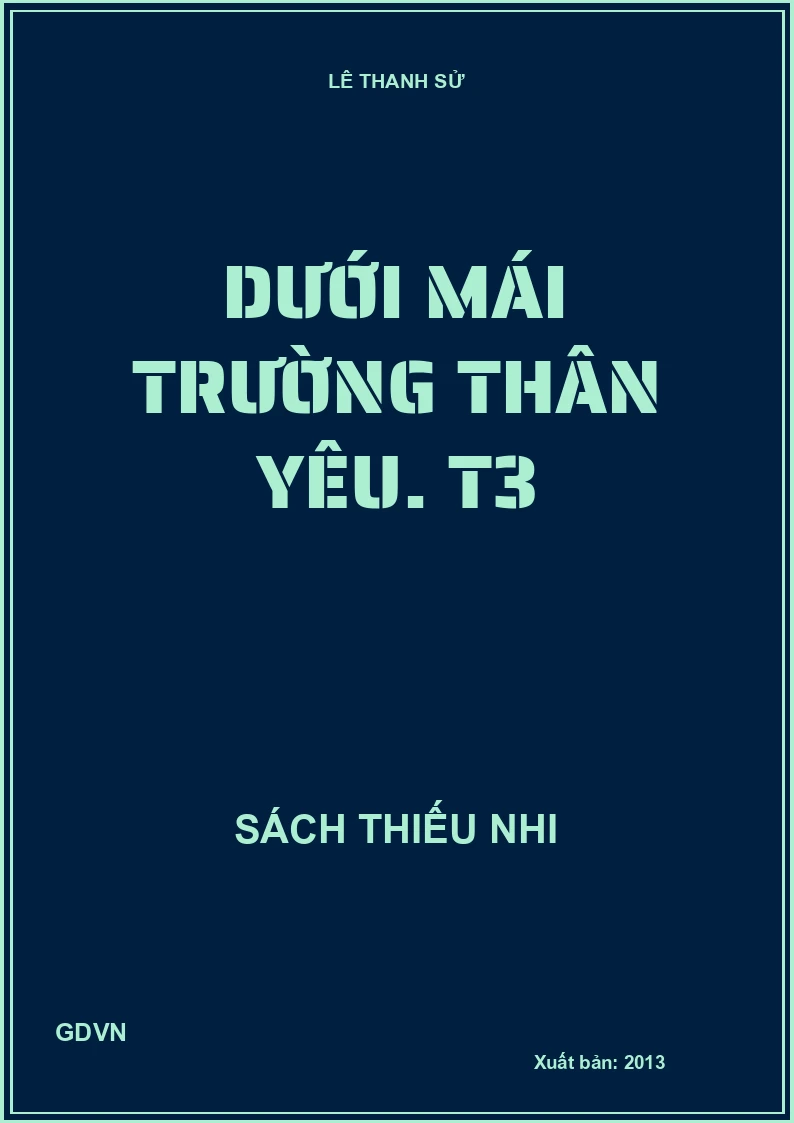 Dưới mái trường thân yêu. T3
