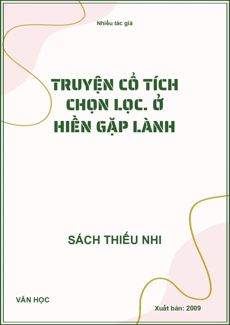 Truyện cổ tích chọn lọc. Ở hiền gặp lành