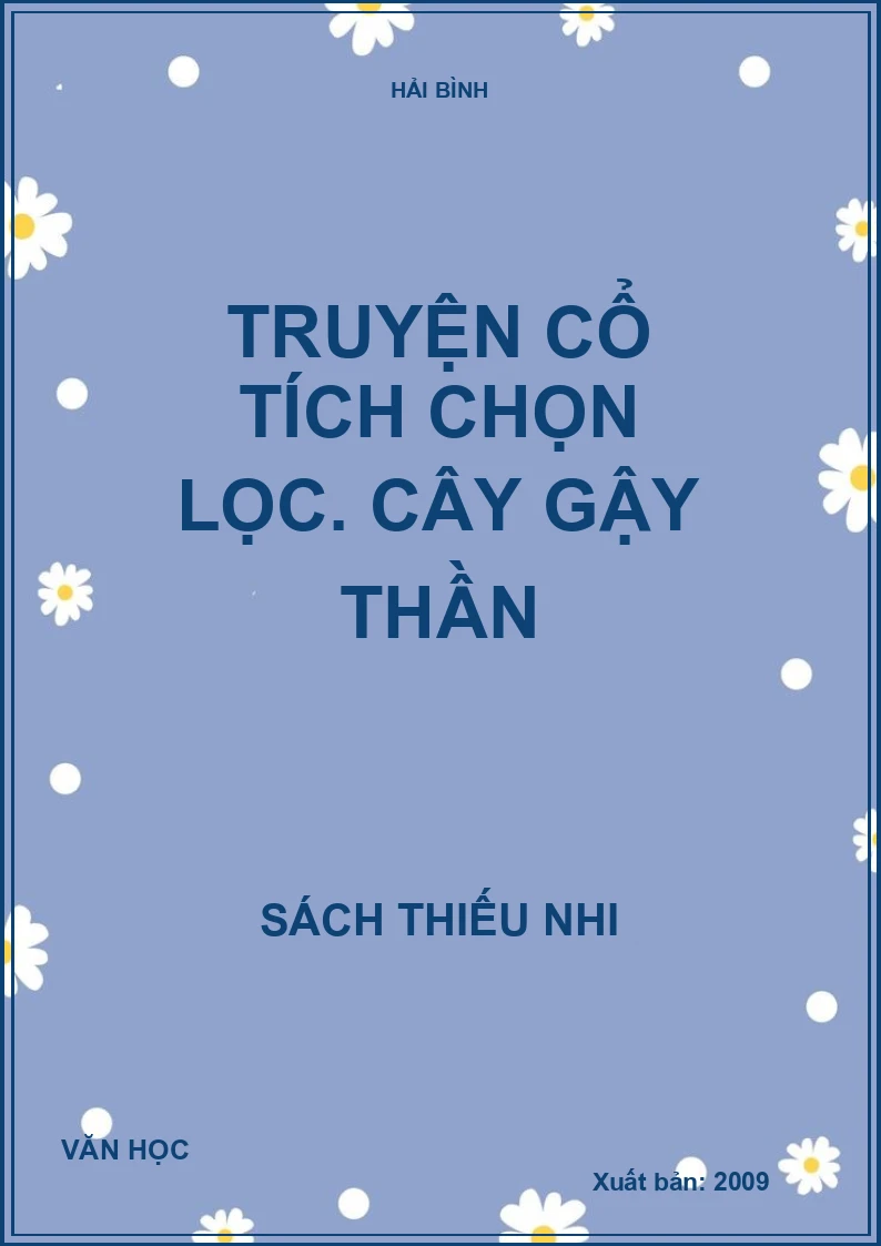 Truyện cổ tích chọn lọc. Cây gậy thần