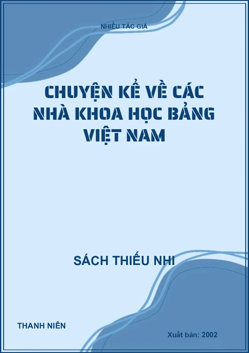 Chuyện kể về các nhà khoa học bảng Việt Nam
