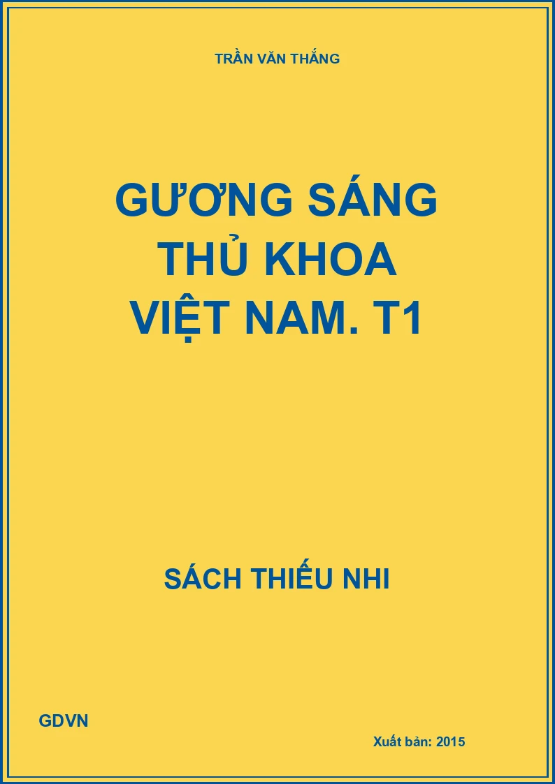 Gương sáng thủ khoa việt nam. T1