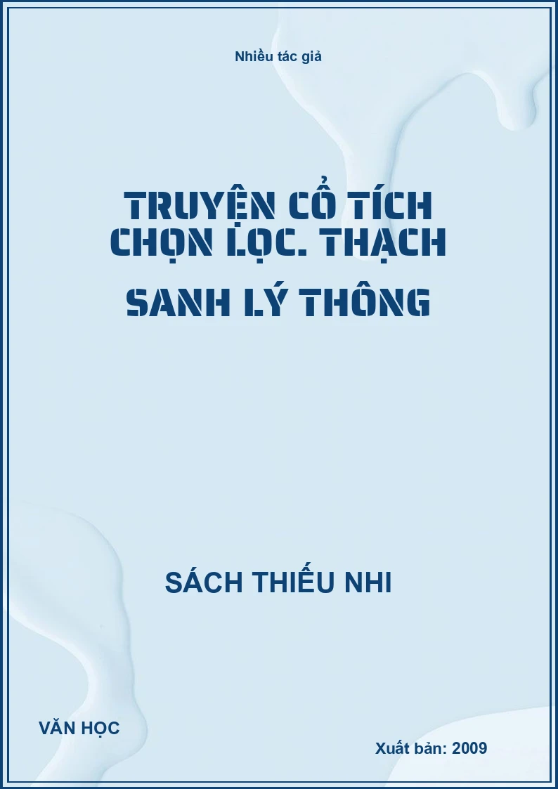 Truyện cổ tích chọn lọc. Thạch sanh lý thông