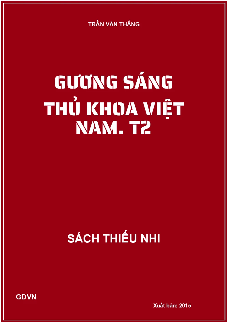 Gương sáng thủ khoa việt nam. T2