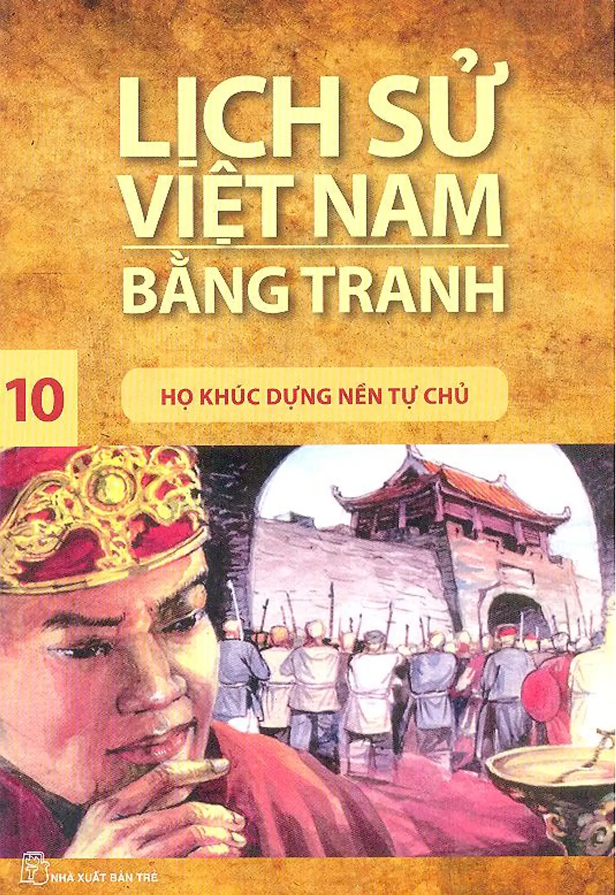 Lịch sử vn bằng tranh. Tập 10