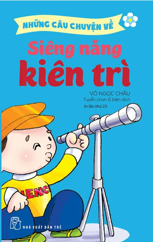 Những câu chuyện về . Siêng năng kiên trì