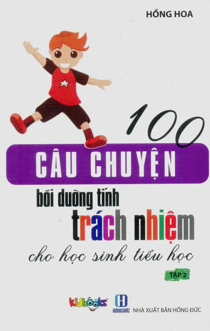 100 câu chuyện bồi dưỡng tính trách nhiệm…T2