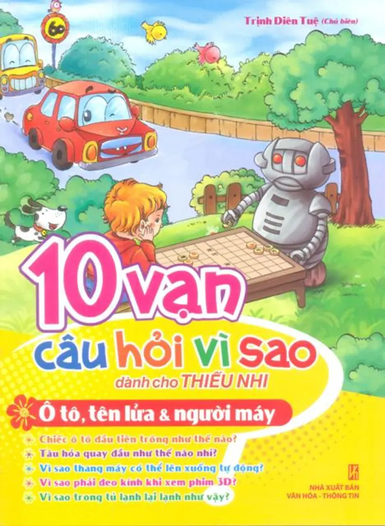 10 vạn câu hỏi vì sao- Ô tô, tên lửa và người máy