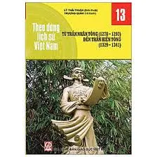 theo dòng lịch sử Việt Nam - Tập 13