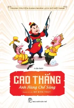 Em yêu sử việt - Cao Thắng anh hùng chế súng