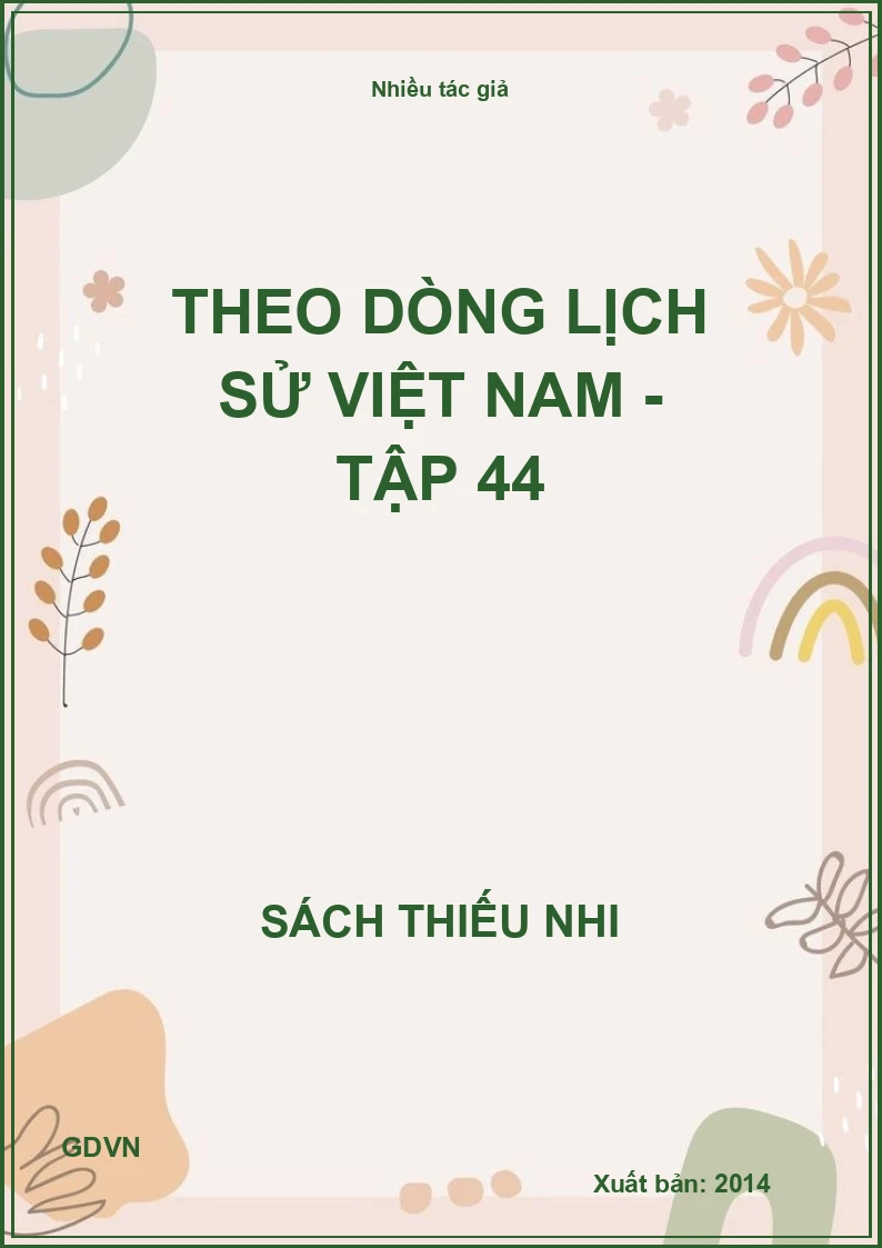 theo dòng lịch sử Việt Nam - Tập 44