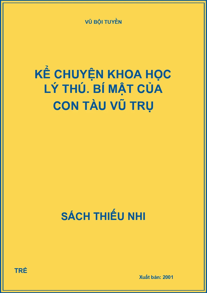 Kể chuyện khoa học lý thú. Bí mật của con tàu vũ trụ