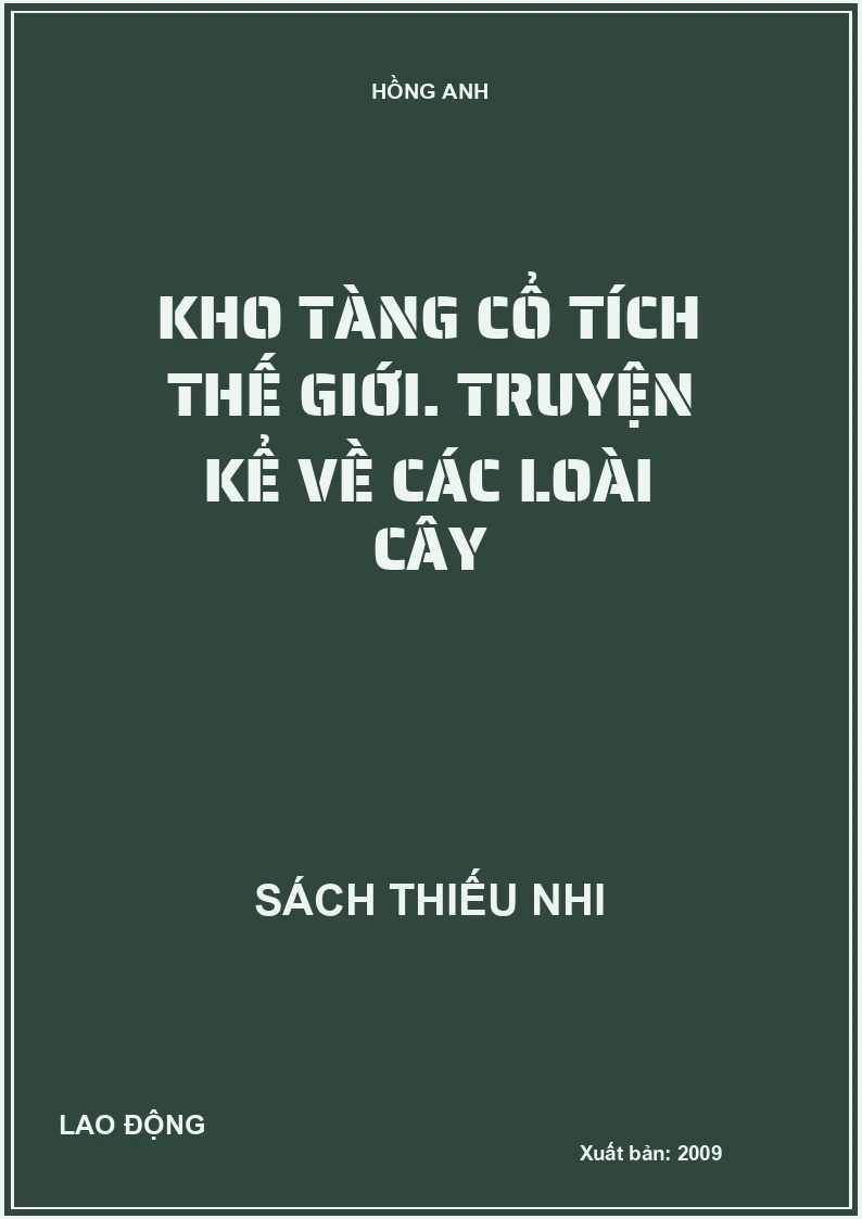 Kho tàng cổ tích thế giới. Truyện kể về các loài cây