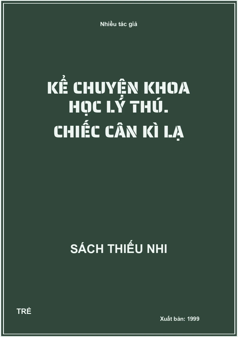 Kể chuyện khoa học lý thú. Chiếc cân kì lạ