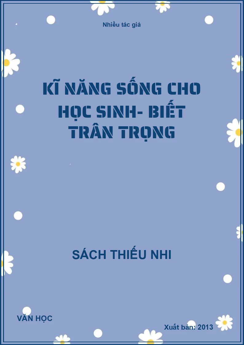 Kĩ năng sống cho học sinh- biết trân trọng