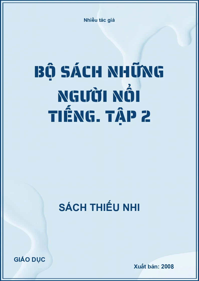 Bộ sách những người nổi tiếng. Tập 2