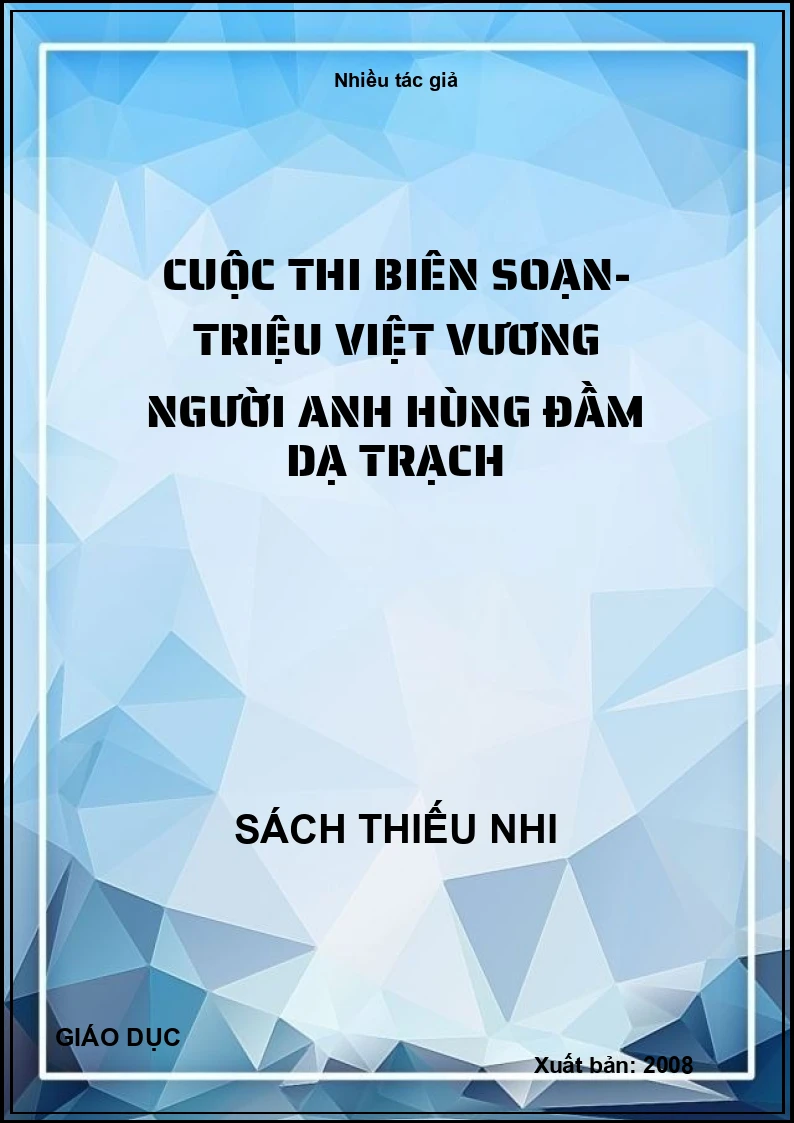 Cuộc thi biên soạn- Triệu Việt Vương người anh hùng đầm dạ trạch