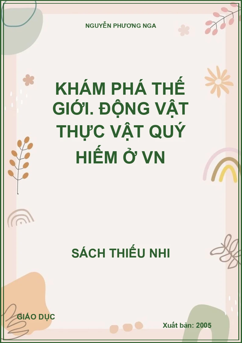 Khám phá thế giới. Động vật thực vật quý hiếm ở vn