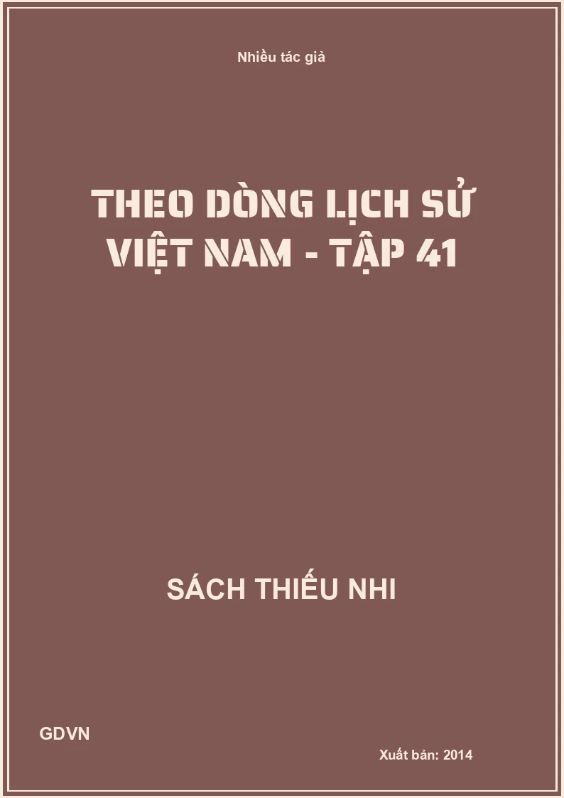 theo dòng lịch sử Việt Nam - Tập 41