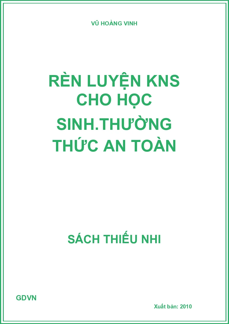 Rèn luyện KNS cho học sinh.Thường thức an toàn