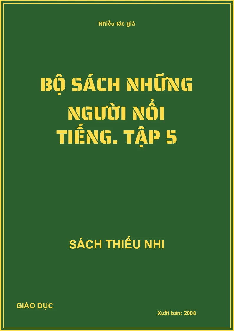 Bộ sách những người nổi tiếng. Tập 5