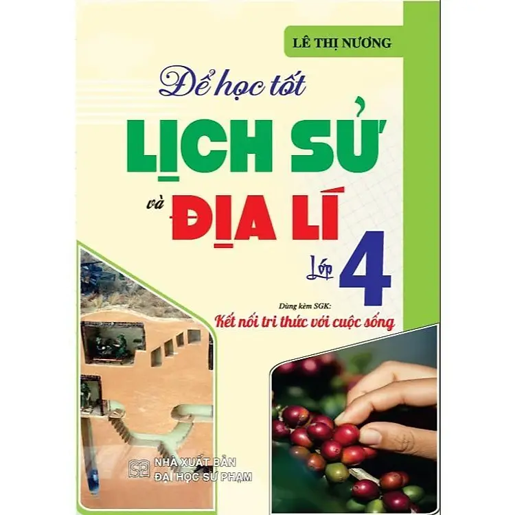 Để học tốt lịch sử và địa lý lớp 4