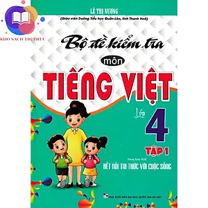 Bộ đề kiểm tra môn tiếng việt lớp 4 tập 1