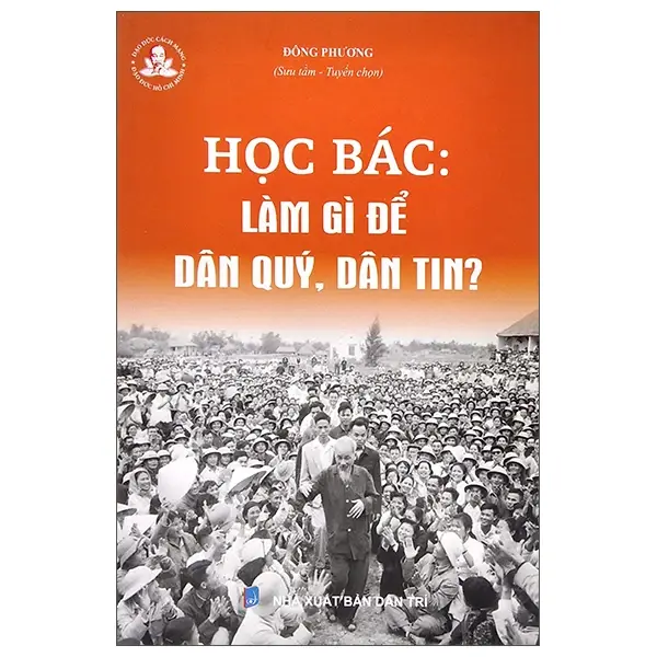 Học Bác làm gì để dân quý dân tin