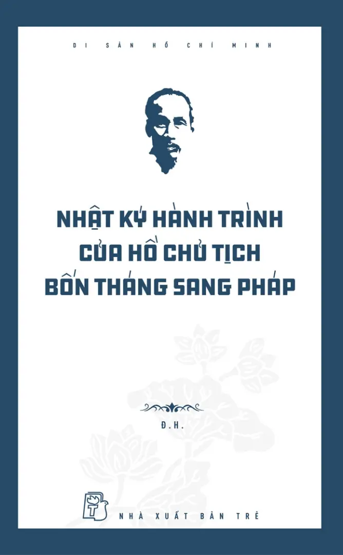 Nhật ký hành trình của Hồ Chủ Tịch - bốn tháng sang Pháp
