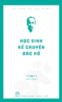 Học sinh kể chuyện Bác Hồ