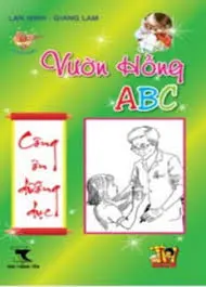 Vườn hồng ABC: Công ơn dưỡng dục