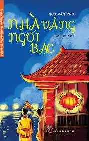 Nhà vàng ngói bạc