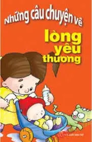 Những câu chuyện về lòng yêu thương