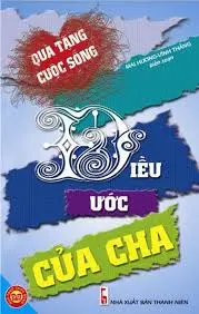 Quà tặng cuộc sống: Điều ước của cha